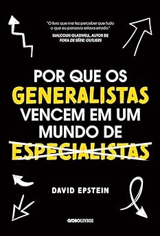 Por que os generalistas vencem em um mundo David Epstein